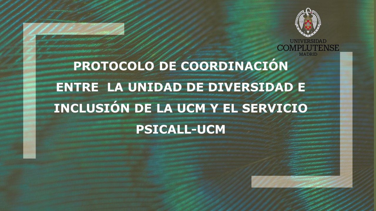 Publicamos el nuevo Protocolo de Coordinación con PsiCall-UCM, un paso clave para reforzar la atención inclusiva y la respuesta institucional ante las necesidades académicas, sociales y emocionales del estudiantado.